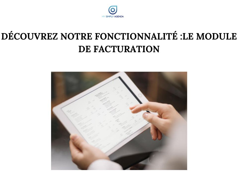 Découvrez notre fonctionnalité : LE MODULE DE FACTURATION